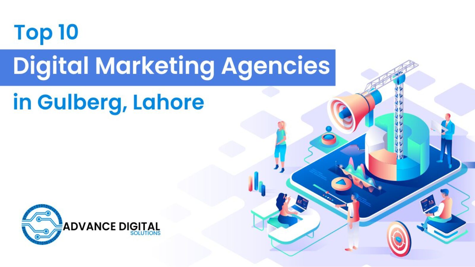 Top 10 Digital Marketing Agencies in Gulberg, Lahore