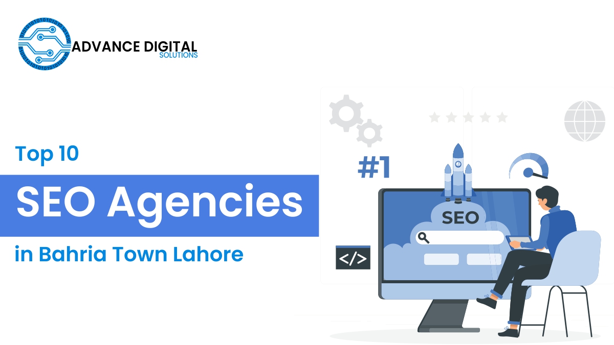 Top 10 SEO Agencies in Bahria Town, Lahore