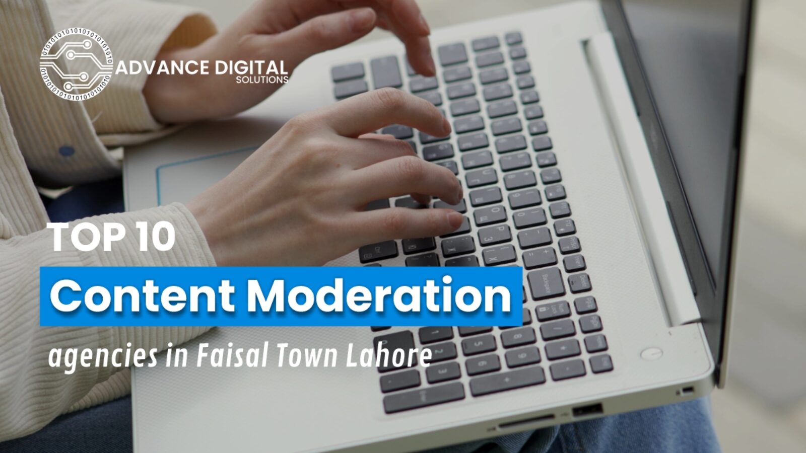 Top 10 content moderation agencies in Faisal Town Lahore