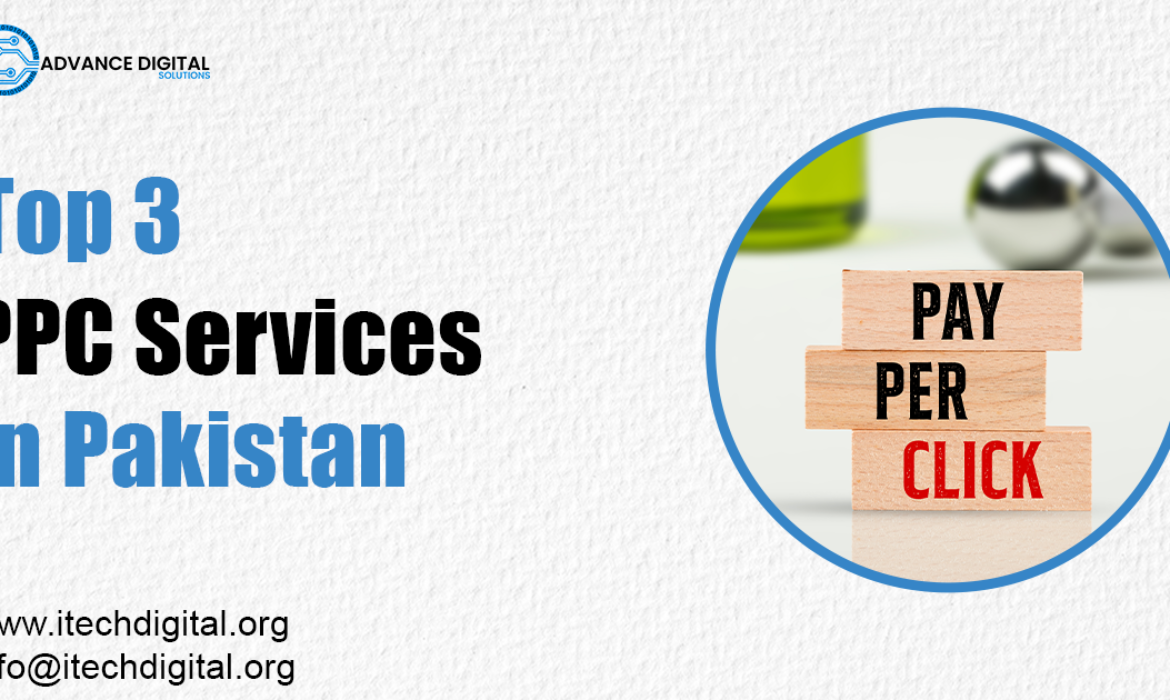Top 3 PPC Services in Pakistan