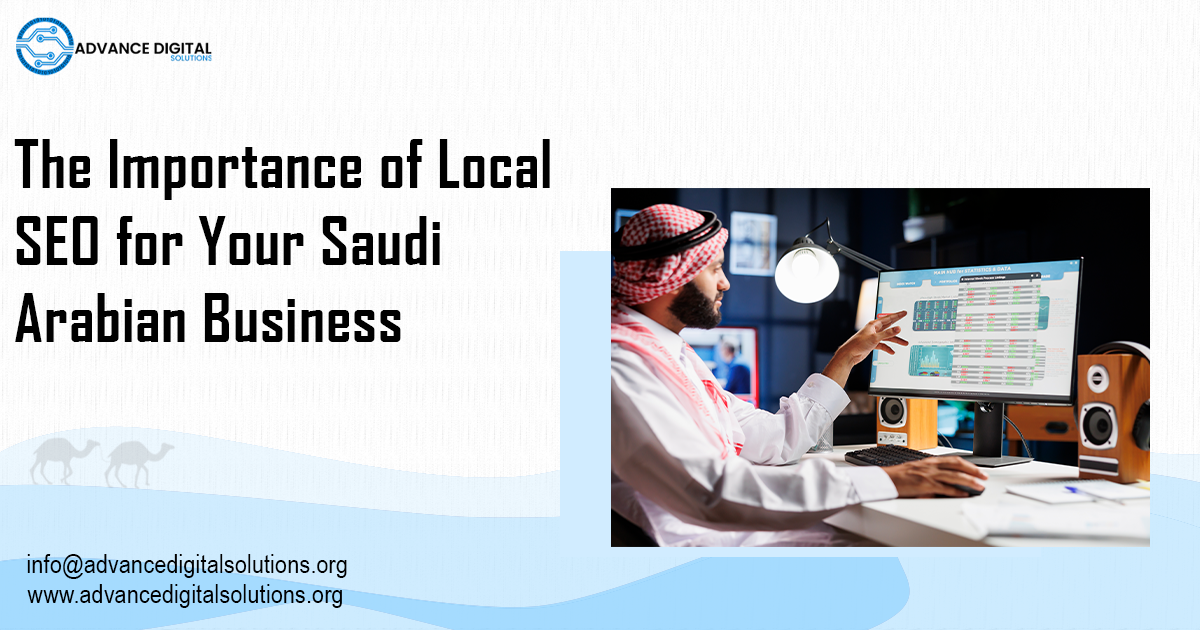 The Importance of Local SEO for Your Saudi Arabian Business