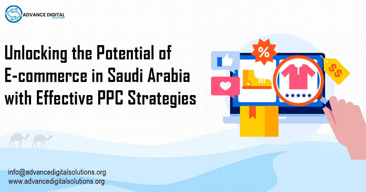 Unlocking the Potential of E-commerce in Saudi Arabia with Effective PPC Strategies